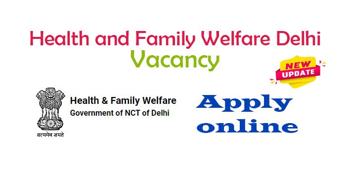 September 50+ Vacancies Delhi Govt Health and Family Welfare